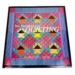 The Handbook of Quilting; Hardcover Milner Craft Series 2001 - Sewing Crafts